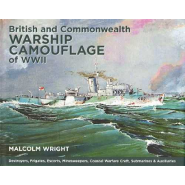Book British and Commonwealth Warship Camouflage of the WWII.In this new book by maritime artist Mal Wright both the official an