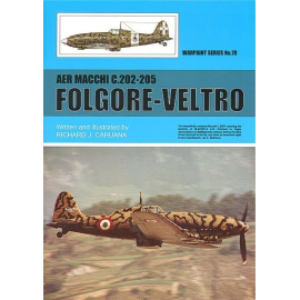 Book Folgore-Veltro by Richard J. Caruana Macchi C.202 Folgore and Macchi C.205 Veltro 