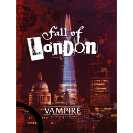 Vampire The Masquerade: The Fall of London