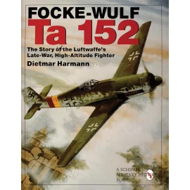 Focke-Wulf Ta 152The Story of the Luftwaffe's Late-War, High-Altitude FighterBy Dietmar Hermann 