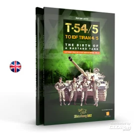 T54/5 TO IDF TIRAN 4/5 THE BIRD OF A BASTARD TANK (English) Book 