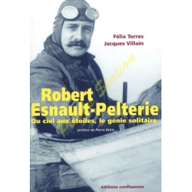 Book Robert Esnault-Pelterie Du ciel aux étoiles,le gé 